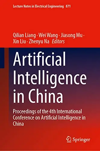 Artificial Intelligence in China: Proceedings of the 4th International Conference on Artificial Intelligence in China