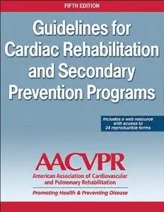 Guidelines for Cardia Rehabilitation and Secondary Prevention Programs [Repost]
