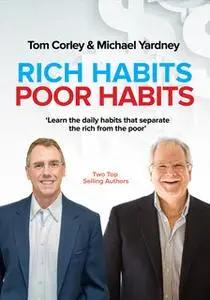 «Rich Habits Poor Habits» by Michael Yardney,Tom Corley