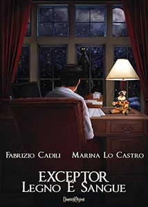 Exceptor: Legno e Sangue - Fabrizio Cadili & Marina Lo Castro