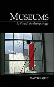 Museums: A Visual Anthropology