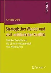 Strategischer Wandel und zivil-militärischer Konflikt (Repost)