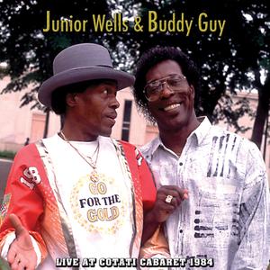 Junior Wells & Buddy Guy - Live At Cotati Cabaret 1984 (2024)