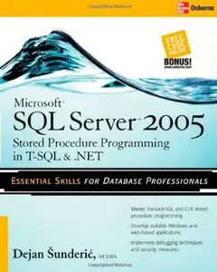 Microsoft SQL Server 2005 Stored Procedure Programming in T-SQL & .NET (Repost)   