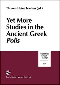 Yet More Studies in the Ancient Greek Polis