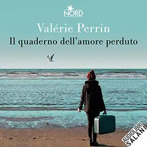 «Il quaderno dell'amore perduto» by Valérie Perrin