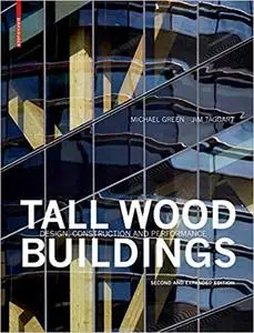 Tall Wood Buildings: Design, Construction and Performance. Second and expanded edition