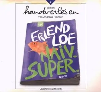 Erlend Loe - Naiv. Super.