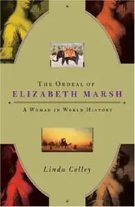 The Ordeal of Elizabeth Marsh: A Woman in World History