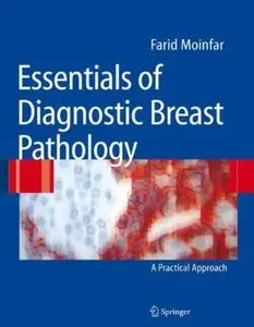 Essentials of Diagnostic Breast Pathology: A Practical Approach [Repost]