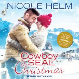 «Cowboy SEAL Christmas» by Nicole Helm