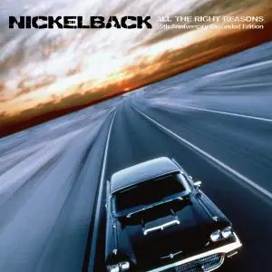 Nickelback - All The Right Reasons (15th Anniversary Expanded Edition) (2020) [Official Digital Download]