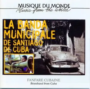 La Banda de Musica Municipal de Santiago de Cuba - Vol. 1   (2002)