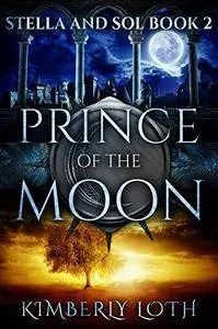 Prince of the Moon (Stella and Sol Book 2)