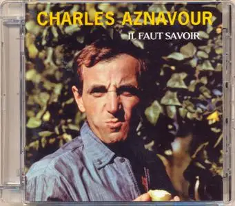Charles Aznavour - Il Faut Savoir (1961) [Reissue 2004] MCH SACD ISO + DSD64 + Hi-Res FLAC