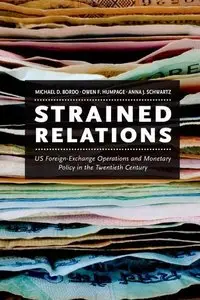 Strained Relations: US Foreign-Exchange Operations and Monetary Policy in the Twentieth Century