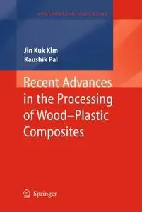 Recent Advances in the Processing of Wood-Plastic Composites