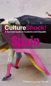 CultureShock! Spain: A Survival Guide to Customs and Etiquette