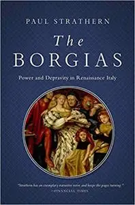 The Borgias: Power and Fortune