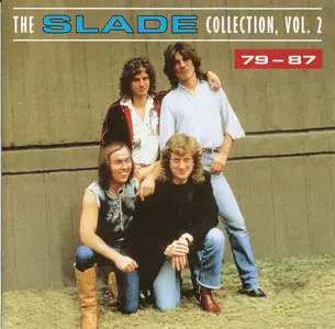 Slade: The Slade Collection 81-87 (1991) & The Slade Collection, Vol. 2 79-87 (1993)