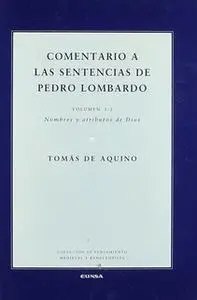 «Comentario a las sentencias de Pedro Lombardo I/2» by Tomás de Aquino