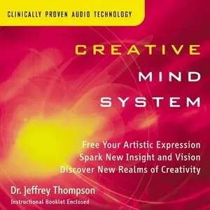 Creative Mind System by Dr. Jeffrey Thompson (Audio CD)