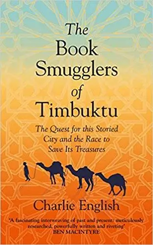 The Book Smugglers of Timbuktu: The Quest for This Storied City and the Race to Save its Treasures