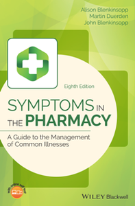 Symptoms in the Pharmacy : A Guide to the Management of Common Illnesses, Eighth Edition