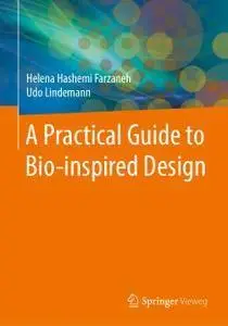 Practical Guide to Bio-inspired Design (repost)