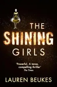 «The Shining Girls» by Lauren Beukes