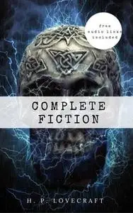 «H. P. Lovecraft: The Complete Fiction» by H.P. Lovecraft
