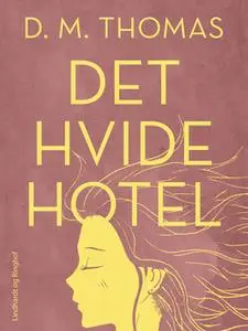 «Det hvide hotel» by D.M. Thomas