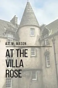 «At the Villa Rose» by A.E.W. Mason