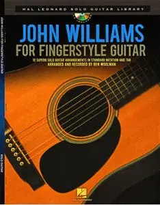 Ben Woolman, "John Williams for Fingerstyle Guitar: Hal Leonard Solo Guitar Library"