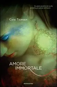 Cate Tiernan - Amore immortale