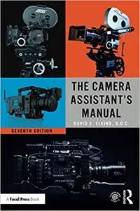 The Camera Assistant's Manual 7th Edition