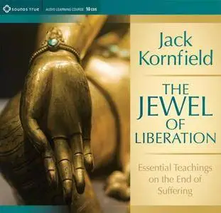 The Jewel of Liberation: Essential Teachings on the End of Suffering [Audiobook]