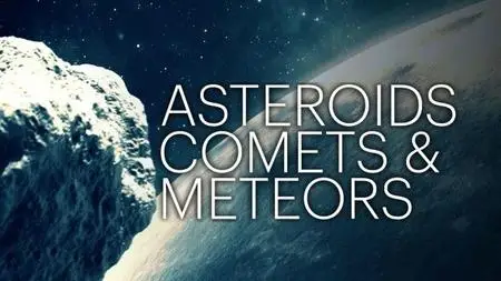 Curiosity Stream - Asteroids, Comets and Meteors (2015)