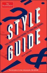 The Economist Style Guide, 12th Edition