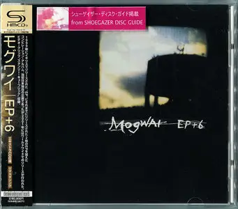 Mogwai - EP+6 (2000) [Japanese SHM-CD 2008]