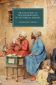 Translation as Transformation in Victorian Poetry (Repost)