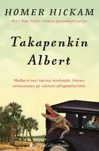 «Takapenkin Albert» by Homer Hickam