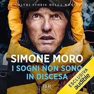 «I sogni non sono in discesa» by Simone Moro