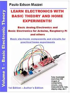 LEARN ELECTRONICS WITH BASIC THEORY AND HOME EXPERIMENTS!   [Repost]