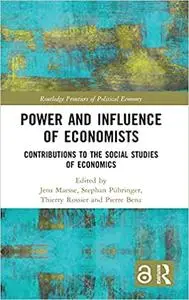 Power and Influence of Economists: Contributions to the Social Studies of Economics