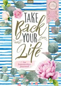 Take Back Your Life An Interactive Journal - 6th Edition - September 2023