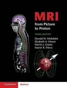 MRI from Picture to Proton, Third Edition