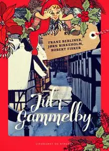 «Jul i Gammelby» by Robert Fisker