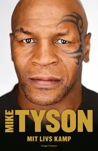 «Mit livs kamp» by Mike Tyson