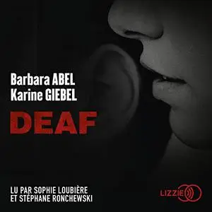 Barbara Abel, Karine Giebel, "Deaf"